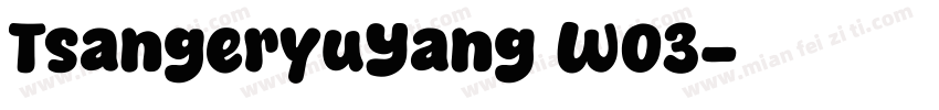 TsangeryuYang W03字体转换